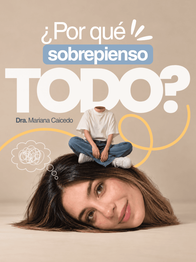 ¿Por qué sobrepienso todo?